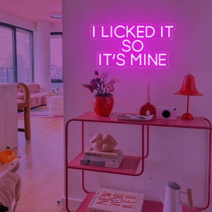 I Licked It So It&#39;s Mine Neon Sign, bedroom decor, Home Wall Decor, Wall Art Decor, Personalized Gift