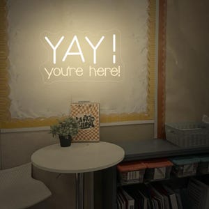 Letrero de neón Yay You're Here, letrero de arte de pared de bienvenida, regalo de inauguración de la casa, letrero para el dormitorio, regalo de boda, regalo de Navidad para maestros, decoración del aula
