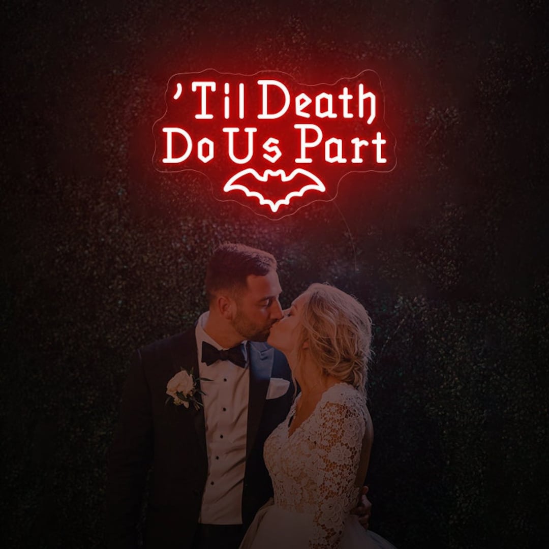Til Death DO US Part Neon Sign, Wedding Neon Sign, Amigo the Devil Neon