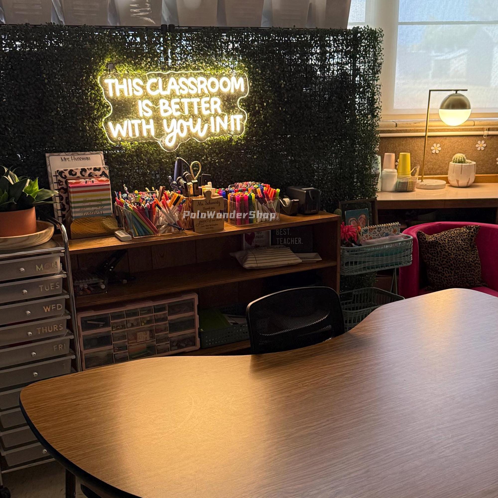 This classroom is better with you in it neon sign, Classroom Door Hanger, teacher Christmas Gift, Teacher name sign, Classroom Decor