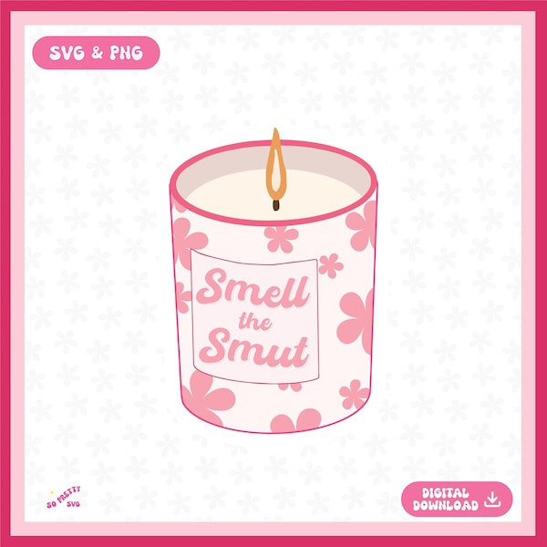 Smell the Smut Candle bookish PNG SVG, Cute Trendy Bookish Design for Shirts, Kindle Stickers, Mugs, Bookmarks, and More - Commercial Use