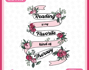 May include: Pink ribbon banner with floral embellishments and the text "Reading is my favorite kind of therapy".