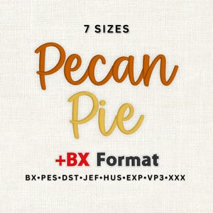 Puede incluir: Imagen con las palabras "Pecan Pie" en escritura cursiva, con "Pecan" en naranja oscuro y "Pie" en amarillo claro. Encima de las palabras está "7 SIZES", y debajo, "+BX Format". La imagen también incluye extensiones de formato de archivo.