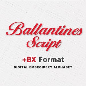 Ballantines Script Embroidery Fonts Satin Stitch BX Font for Monograms Weddings Personalized Gifts Alphabet Numbers Custom Digitized Font