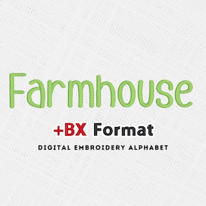 Farmhouse Font Embroidery Alphabet - Instant Download, 6 Sizes, BX PES + 8 Formats Included, Handwritten Font, Machine Embroidery