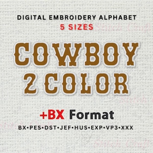 May include: Digital embroidery alphabet design with a cowboy theme. The design includes the word "COWBOY" in brown with a white outline, and the text "2 COLOR". The image also includes the text "+BX Format" and "5 SIZES".