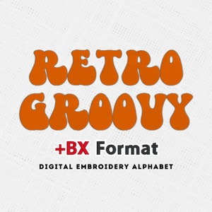 Retro Groovy Vibes 70s | Inspired Digital Embroidery Machine Font Alphabet in 9 Sizes | Instant Download  BX | PES + 8 Formats