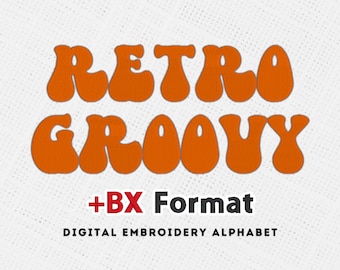 Retro Groovy Vibes 70s | Inspired Digital Embroidery Machine Font Alphabet in 9 Sizes | Instant Download  BX | PES + 8 Formats