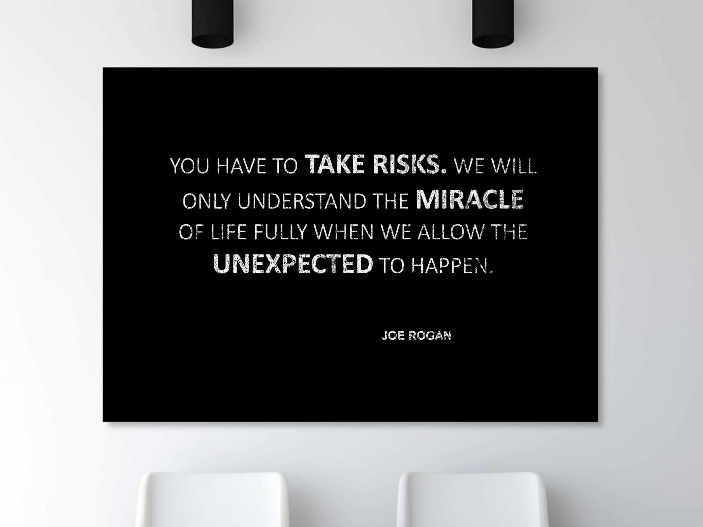 Take Risks Allow the Unexpected Joe Rogan Motivational Wall Art