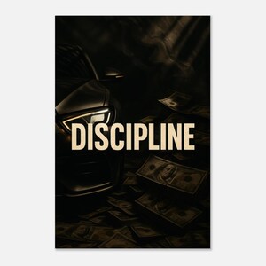 Poster opaco premium di lusso, disciplina, denaro, potere, auto, arte murale motivazionale di lusso, arredamento moderno per ufficio, successo, mentalità verticale
