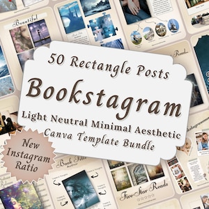 May include: A collage of 50 rectangle Instagram post templates for bookstagram. The templates are light neutral and minimal aesthetic. The text "50 Rectangle Posts Bookstagram Light Neutral Minimal Aesthetic Canva Template Bundle New Instagram Ratio" is featured in the center of the image.