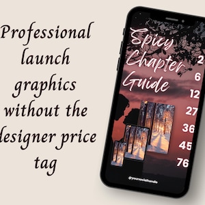 May include: A smartphone displaying a graphic with the text Spicy Chapter Guide and a list of numbers 2, 6, 12, 27, 36, 45, 76. The screen shows a sunset forest scene with silhouettes of two people. To the left, the text Professional launch graphics without the designer price tag is visible.