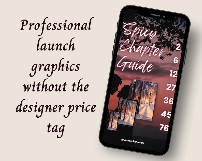 May include: A smartphone displaying a graphic with the text Spicy Chapter Guide and a list of numbers 2, 6, 12, 27, 36, 45, 76. The screen shows a sunset forest scene with silhouettes of two people. To the left, the text Professional launch graphics without the designer price tag is visible.