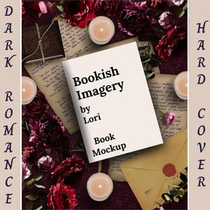 May include: A white book cover mockup with the text Bookish Imagery by Lori Book Mockup, surrounded by dark red flowers, three round candles, aged parchment paper with cursive writing, and a tan envelope sealed with red wax on a dark background.