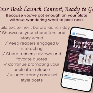 May include: A digital marketing graphic for book launches featuring the text Your Book Launch Content, Ready to Go! and a list of benefits. A smartphone displays a social media post with the text Preorders Available, eBook Preorder, and Physical Preorder.