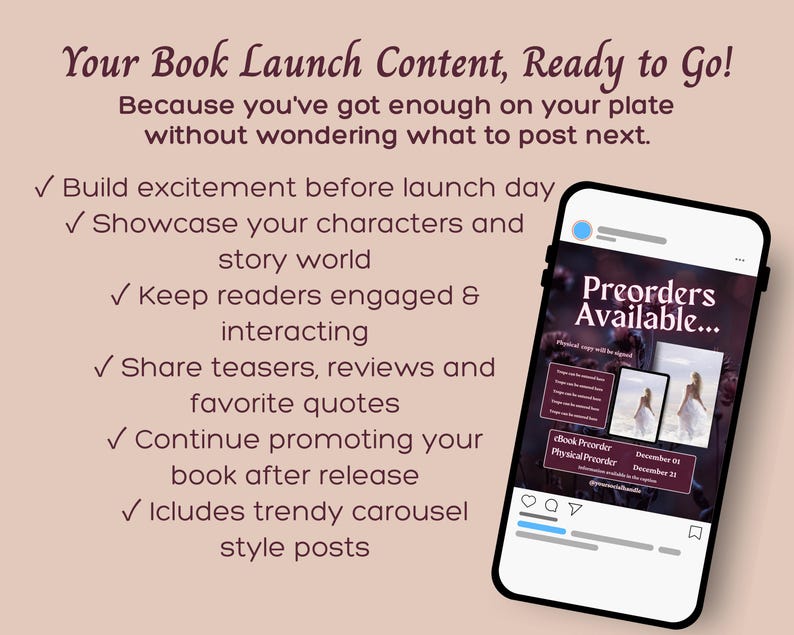 May include: A digital marketing graphic for book launches featuring the text Your Book Launch Content, Ready to Go! and a list of benefits. A smartphone displays a social media post with the text Preorders Available, eBook Preorder, and Physical Preorder.