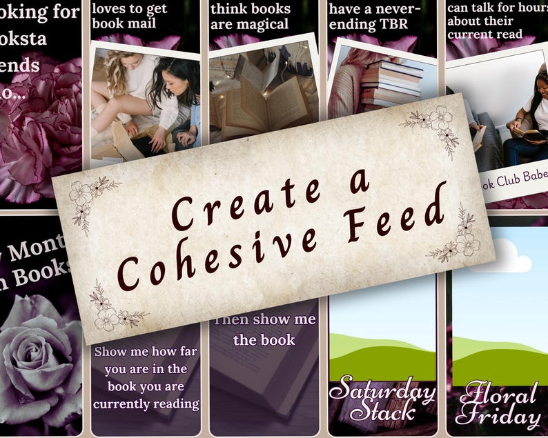 May include: A collage of images with a central banner that reads "Create a Cohesive Feed." The collage includes images of books, people reading, and floral elements. The overall theme suggests a book club or reading-related content.