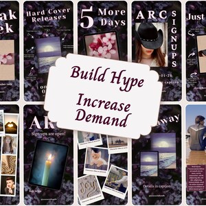 May include: A collection of digital marketing templates featuring dark floral backgrounds, various text overlays like Sneak Peek, Hard Cover Releases, and ARC Signups, and a central white scalloped label with the text Build Hype Increase Demand.