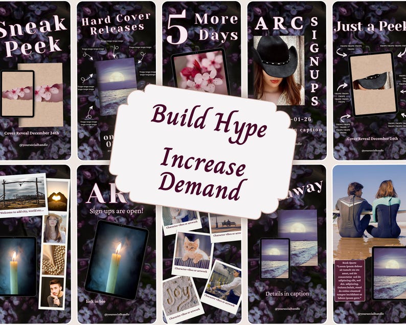 May include: A collection of digital marketing templates featuring dark floral backgrounds, various text overlays like Sneak Peek, Hard Cover Releases, and ARC Signups, and a central white scalloped label with the text Build Hype Increase Demand.
