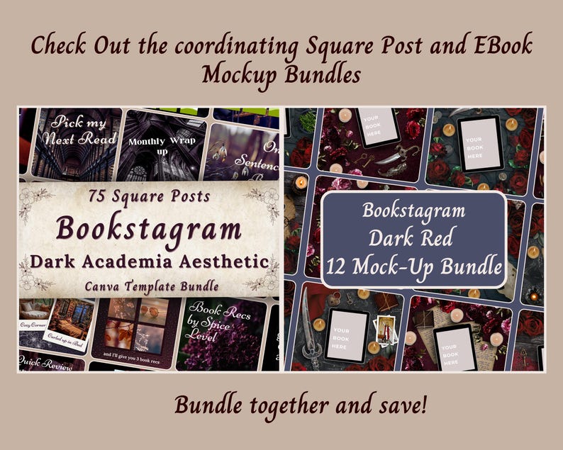 May include: A promotional image for digital design bundles. The image features two main sections: "75 Square Posts Bookstagram Dark Academia Aesthetic Canva Template Bundle" and "Bookstagram Dark Red 12 Mock-Up Bundle". The text "Check Out the coordinating Square Post and EBook Mockup Bundles" is at the top.