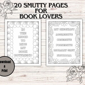 Puede incluir: Dos p&aacute;ginas para colorear imprimibles en blanco y negro con un borde floral. La primera p&aacute;gina dice "In the mood to ride my book boyfriend". La segunda p&aacute;gina dice "My checklist: Aggressive, Obsessive, Possessive, Morally Grey, Fictional".