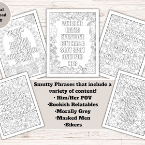 May include: Five black and white printable colouring pages with floral designs and text. The text includes phrases like "I'm not the jealous type but what's mine is mine" and "When he hates everyone but has a soft spot only for her".