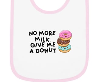 Geen melk meer, geef me een donut slabbetje, grappig slabbetje, babygeboortecadeau, babyshowercadeau, cadeau voor nieuwe ouders, nieuwe moeder, nieuwe vader