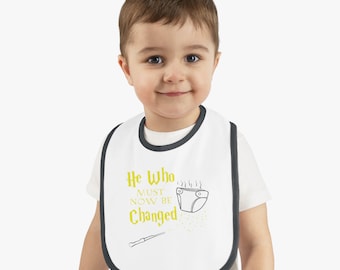 He who must changed Bib, funny bib, baby birth gift, baby shower gift, new parents gift, new mom, new dad, Harry potter fan, hogwarts,