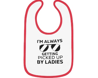 I'm always Bib, funny bib, baby birth gift, baby shower gift, new parents gift, new mom, new dad