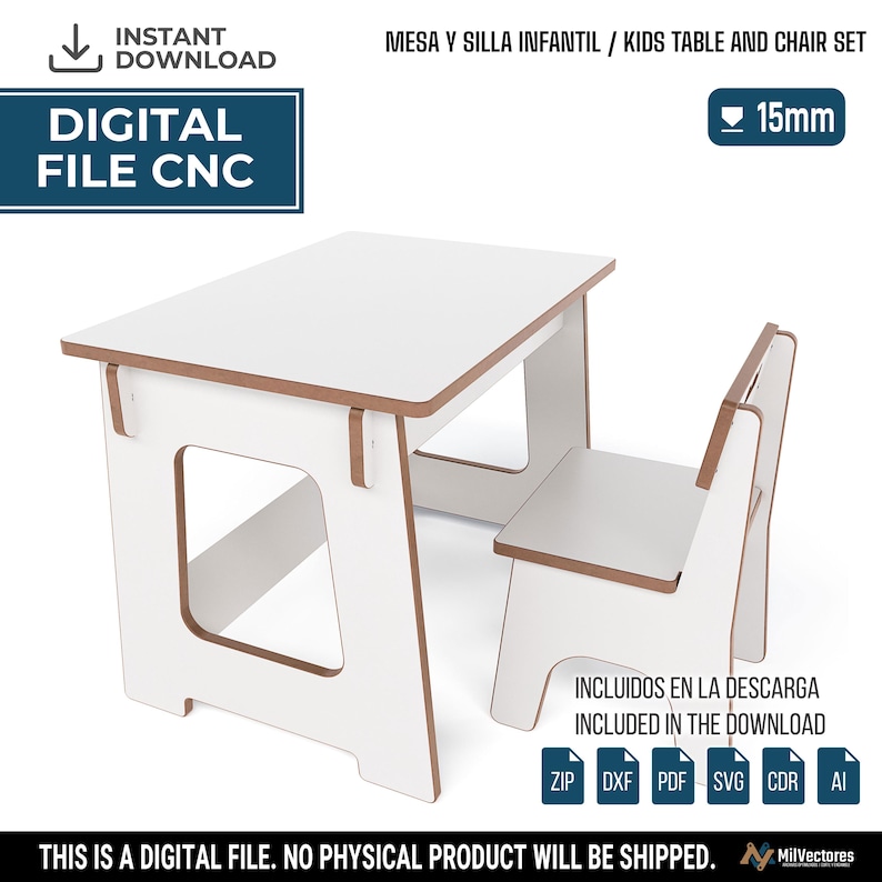 May include: A digital file for a kids table and chair set, featuring white surfaces with visible brown edges. The design is for 15mm material. Text includes: INSTANT DOWNLOAD, DIGITAL FILE CNC, MESA Y SILLA INFANTIL / KIDS TABLE AND CHAIR SET, INCLUIDOS EN LA DESCARGA, INCLUDED IN THE DOWNLOAD, ZIP, DXF, PDF, SVG, CDR, AI.