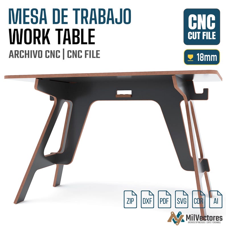 May include: A digital CNC cut file for a work table featuring a dark gray and wood-toned design. The image includes text reading MESA DE TRABAJO WORK TABLE, CNC CUT FILE, and 18mm. Icons for ZIP, DXF, PDF, SVG, CDR, and AI file formats are visible.