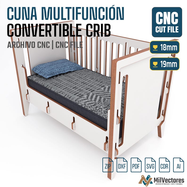 May include: A white and wood-toned convertible crib with a dark gray mattress and blue pillow. Text reads CUNA MULTIFUNCI&Oacute;N CONVERTIBLE CRIB, CNC CUT FILE, 18mm, 19mm, ZIP, DXF, PDF, SVG, CDR, AI, and MilVectores. The design features vertical slats.