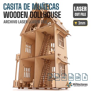 May include: A laser-cut wooden dollhouse with multiple levels, staircases, and windows. The text reads CASITA DE MU&Ntilde;ECAS WOODEN DOLLHOUSE, LASER CUT FILE, 3mm, and includes file format icons for ZIP, DXF, PDF, SVG, CDR, and AI. The structure is light brown.
