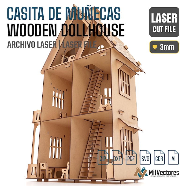 May include: A laser-cut wooden dollhouse with multiple levels, staircases, and windows. The text reads CASITA DE MU&Ntilde;ECAS WOODEN DOLLHOUSE, LASER CUT FILE, 3mm, and includes file format icons for ZIP, DXF, PDF, SVG, CDR, and AI. The structure is light brown.