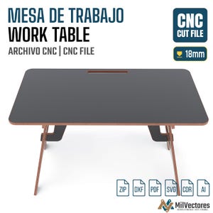 May include: A rectangular work table with a dark gray top and a brown wooden base. The text MESA DE TRABAJO WORK TABLE, CNC CUT FILE, and 18mm are visible. Icons for ZIP, DXF, PDF, SVG, CDR, and AI file formats are displayed at the bottom right.