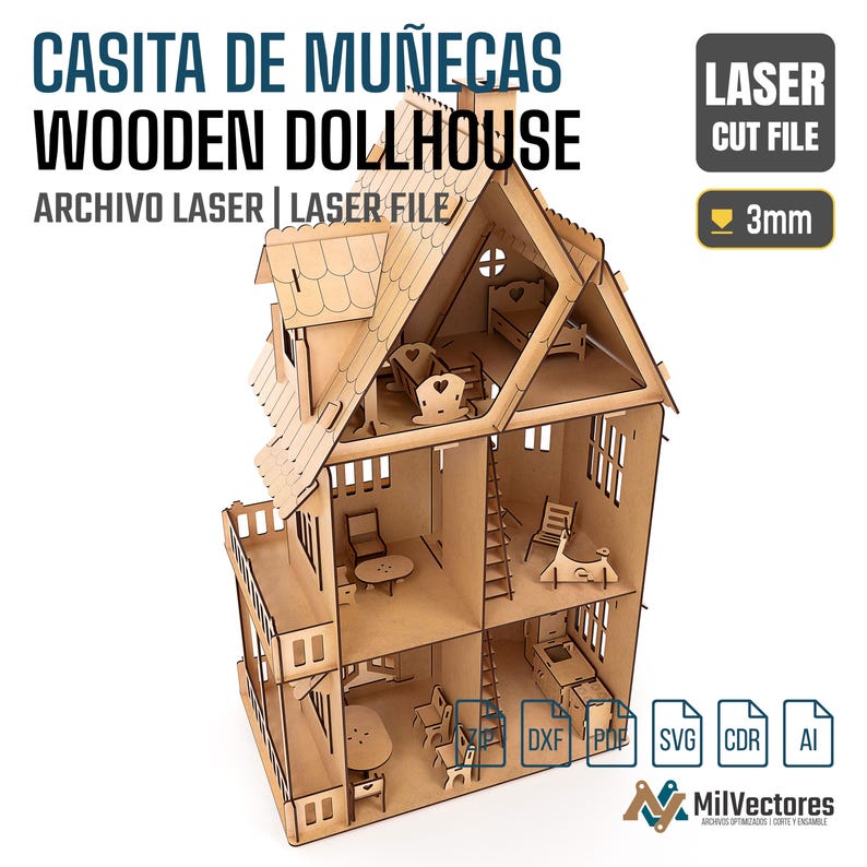 May include: A laser-cut wooden dollhouse with multiple levels, rooms, and miniature furniture. The text reads CASITA DE MU&Ntilde;ECAS WOODEN DOLLHOUSE, ARCHIVO LASER | LASER FILE, LASER CUT FILE, and 3mm. Includes icons for DXF, PDF, SVG, CDR, and AI file formats.