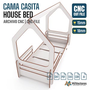 Pu&ograve; includere: Un design di letto a forma di casetta per taglio CNC, con il testo CAMA CASITA HOUSE BED, CNC CUT FILE, 15mm, 18mm e icone dei formati file ZIP, DXF, PDF, SVG, CDR, AI. La struttura presenta un telaio a tetto spiovente e sponde laterali.