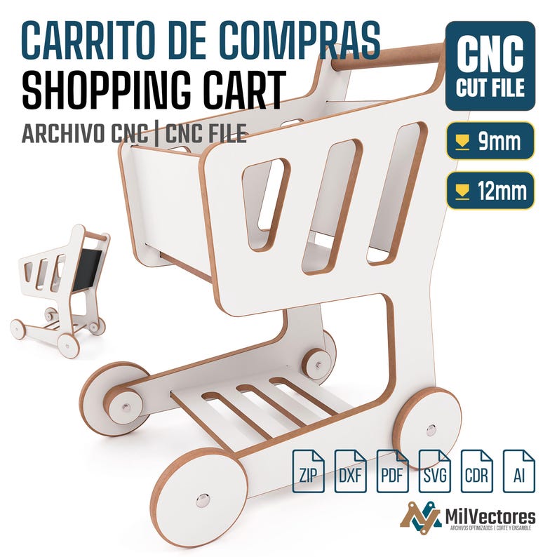 May include: A white and light brown wooden shopping cart model with cut-out side panels and four wheels. The image includes text: CARRITO DE COMPRAS SHOPPING CART, CNC CUT FILE, 9mm, 12mm, and file formats ZIP, DXF, PDF, SVG, CDR, AI.