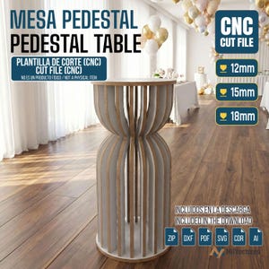May include: A pedestal table with a unique design, featuring a light gray and natural wood color scheme. The table has a round top and a decorative base. The image includes text that says "Mesa Pedestal Pedestal Table" and "CNC Cut File".