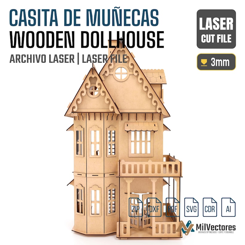 May include: A laser-cut wooden dollhouse with a multi-story structure, featuring intricate scalloped trim, multiple windows, and a front porch. The text CASITA DE MU&Ntilde;ECAS WOODEN DOLLHOUSE, LASER CUT FILE, 3mm, and various file format icons are visible.
