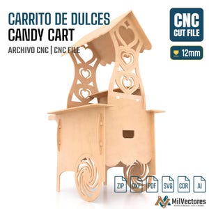 May include: A light-colored wooden candy cart featuring a roof supported by pillars with heart-shaped cutouts and wheels with a spiral design. The image includes text reading CARRITO DE DULCES CANDY CART, CNC CUT FILE, and 12mm.