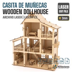 May include: A three-story wooden dollhouse laser cut file with 3mm material thickness. The structure features multiple rooms, balconies, and miniature furniture including beds, tables, chairs, and a bathtub. Text includes CASITA DE MU&Ntilde;ECAS WOODEN DOLLHOUSE ARCHIVO LASER LASER FILE.