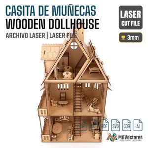 May include: A three-story wooden dollhouse laser cut file with 3mm material thickness. The structure features multiple rooms, a staircase, and miniature furniture including chairs, tables, and beds. Text includes CASITA DE MU&Ntilde;ECAS WOODEN DOLLHOUSE.