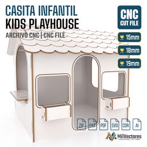 May include: A white kids playhouse CNC cut file with a scalloped roof, arched doorway, and window boxes. Text includes CASITA INFANTIL KIDS PLAYHOUSE, CNC CUT FILE, 15mm, 18mm, 19mm, and file formats ZIP, DXF, PDF, SVG, CDR, AI with MilVectores logo.