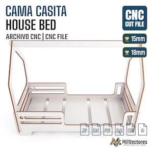 Pu&ograve; includere: Una struttura letto a forma di casetta bianca con bordi marroni, con il testo CAMA CASITA HOUSE BED, CNC CUT FILE, 15mm, 18mm e icone di file ZIP, DXF, PDF, SVG, CDR, AI. La struttura include una base a doghe e sponde laterali.