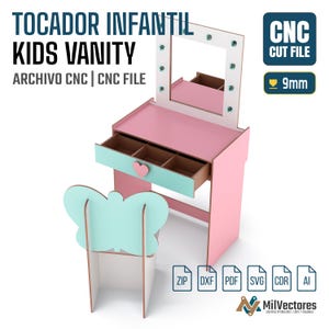 May include: A pink and light blue kids vanity set with a mirror, a drawer featuring a heart-shaped handle, and a chair with a butterfly-shaped backrest. The text reads TOCADOR INFANTIL KIDS VANITY, CNC CUT FILE, and 9mm. Includes ZIP, DXF, PDF, SVG, CDR, and AI icons.