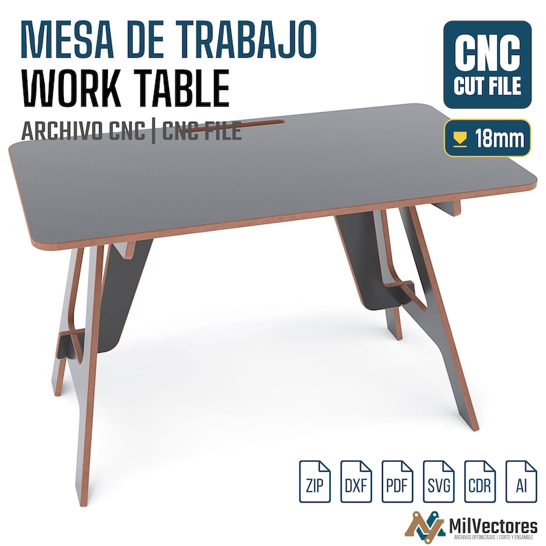 May include: A grey work table with a rectangular top and angled legs, designed for CNC cutting. The image includes text reading MESA DE TRABAJO WORK TABLE, CNC CUT FILE, and 18mm, along with icons for ZIP, DXF, PDF, SVG, CDR, and AI file formats.