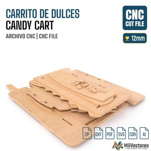 May include: A stack of flat, light brown wooden panels designed for a candy cart, featuring pre-cut slots for assembly. The image includes text reading "CARRITO DE DULCES CANDY CART", "CNC CUT FILE", and "12mm", along with file format icons.