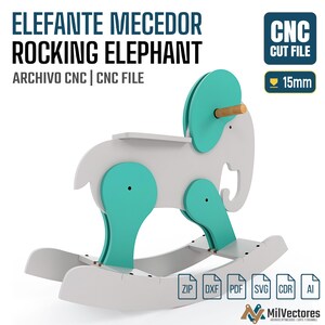 May include: A digital CNC cut file for a rocking elephant featuring a white body, teal accents, and a wooden handle. The design includes text reading ELEFANTE MECEDOR ROCKING ELEPHANT, CNC CUT FILE, ARCHIVO CNC, and a 15mm material thickness indicator.