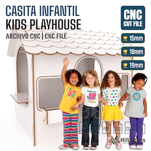 May include: A white wooden kids playhouse with a scalloped roof design, featuring cutouts for windows and a door. The image includes text reading CASITA INFANTIL KIDS PLAYHOUSE, CNC CUT FILE, and icons indicating material thicknesses of 15mm, 18mm, and 19mm.